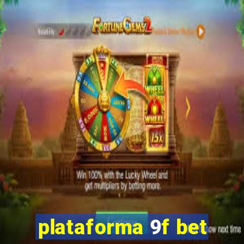 plataforma 9f bet